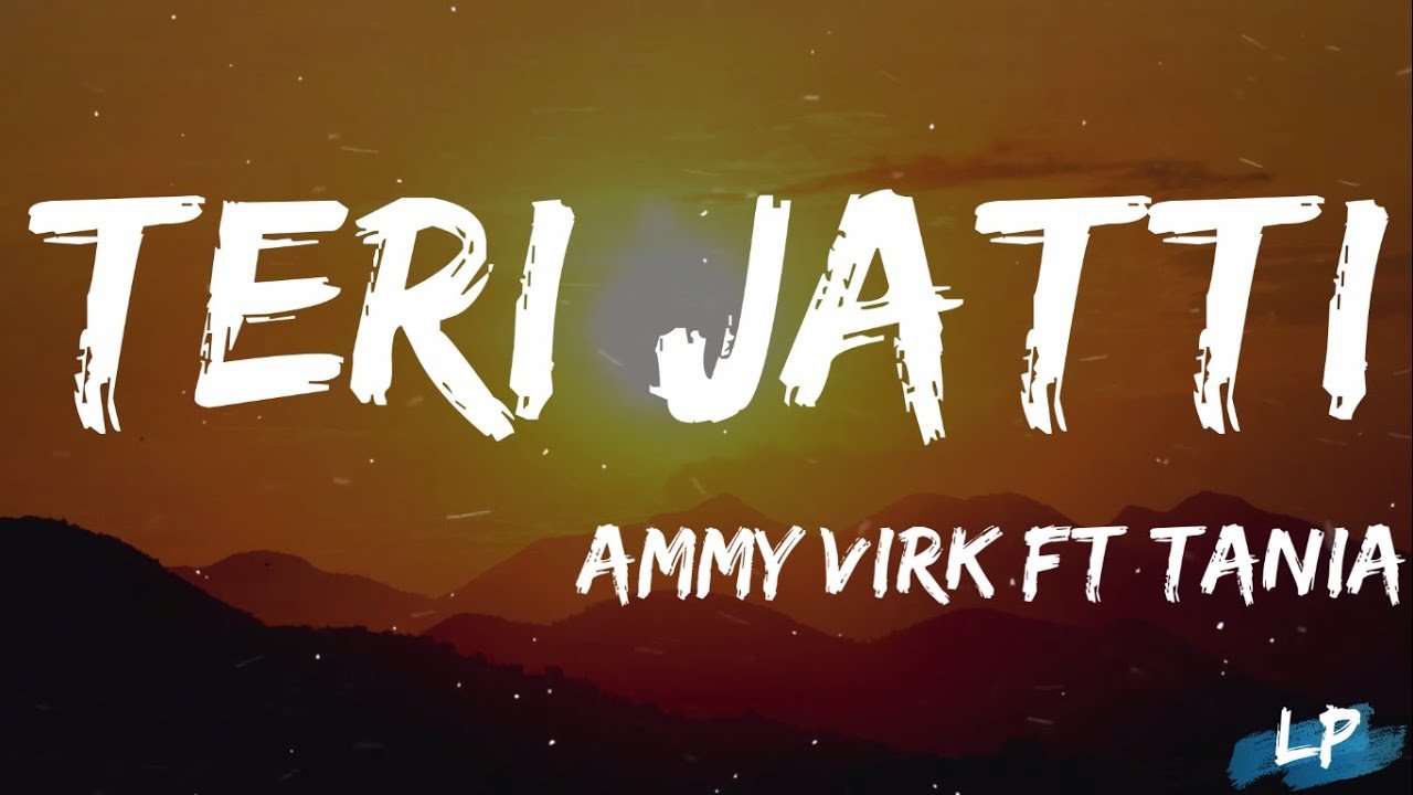 Teri Jatti:Ammy Virk