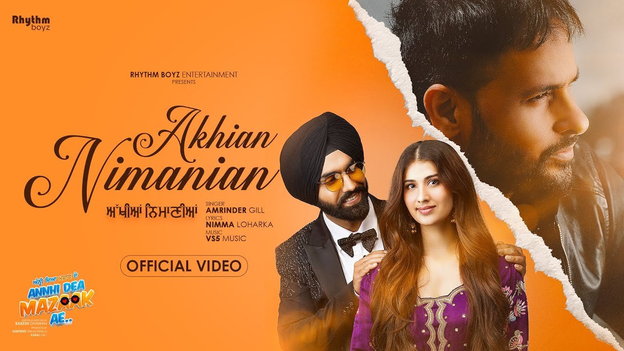  Latest Punjabi Video Song ‘Akhian Nimanian’ Sung By Amrinder Gill