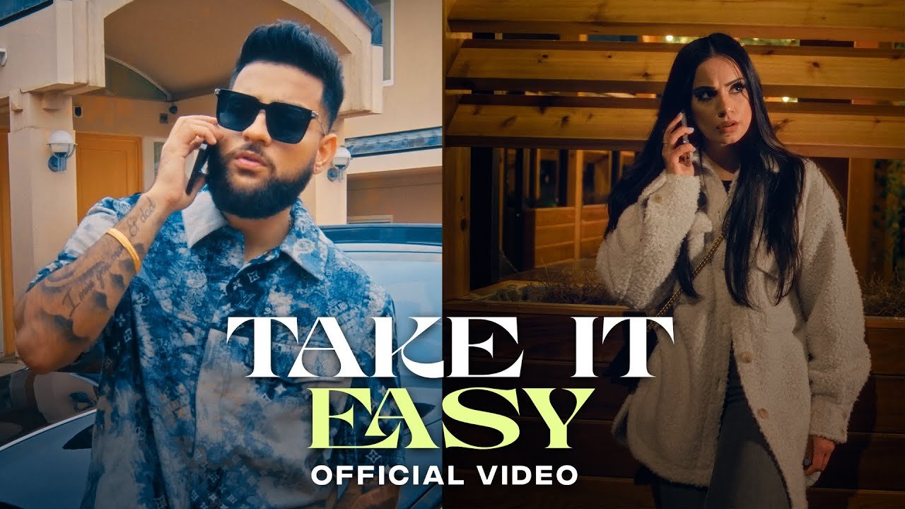 Take It Easy (Official Video) Karan Aujla.