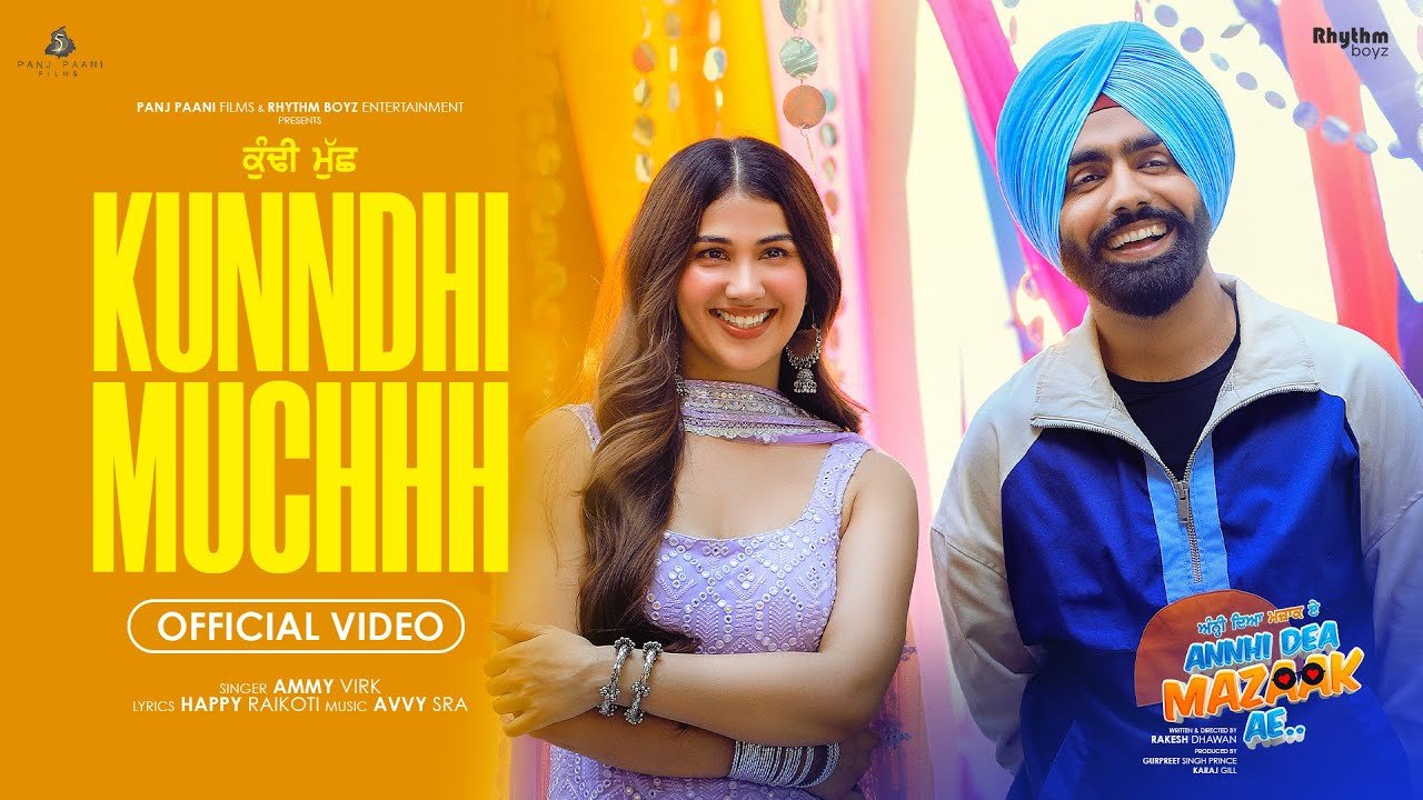 KUNNDHI MUCHHH : Ammy virk